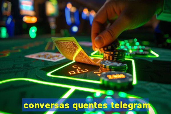 conversas quentes telegram